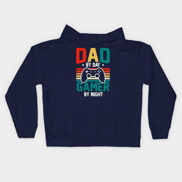 Dad by day, gamer by night Kids Hoodie by Be my good time